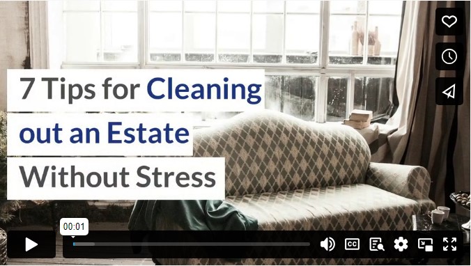 7 Tips for Cleaning out an Estate Without Stress