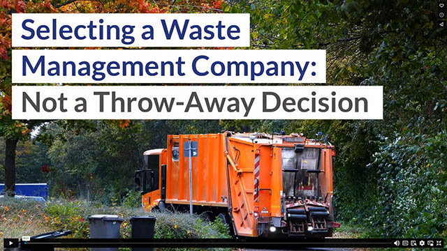 Selecting a Waste Management Company:  Not a Throw-Away Decision
