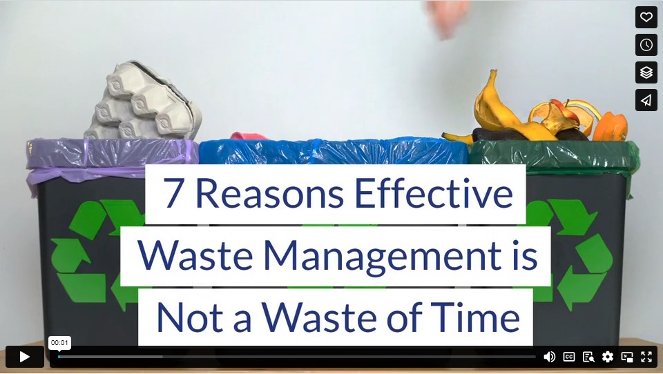 7 Reasons Effective Waste Management is Not a Waste of Time